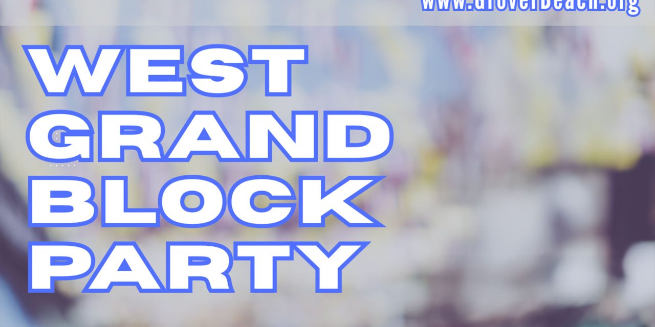A Grand Celebration: Grover Beach Marks a New Era with the West Grand Block Party